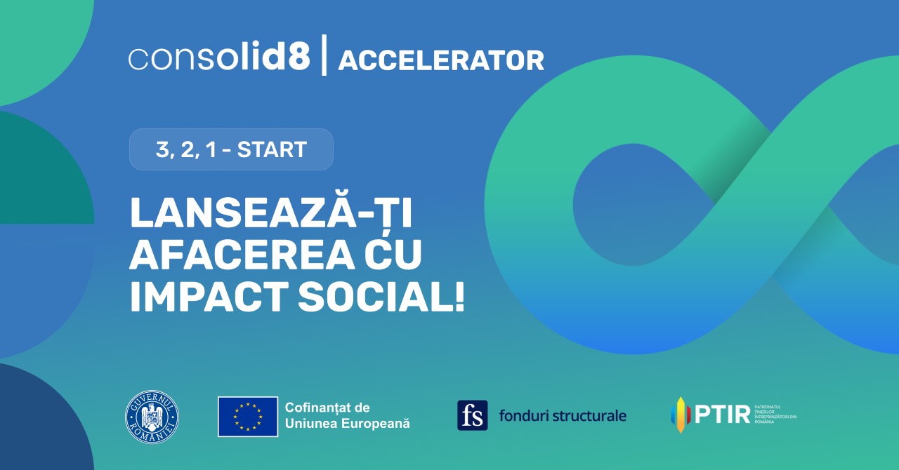 Start înscrierilor pentru programul de accelerare consolid8 dedicat afacerilor sociale