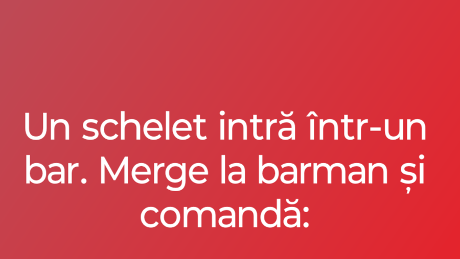 Bancul zilei | Un schelet intră într-un&nbsp;bar