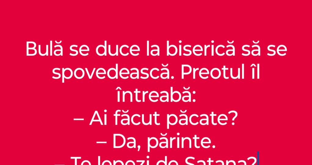 Bancul zilei | Bulă se duce la&nbsp;biserică